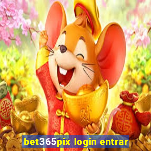 bet365pix login entrar